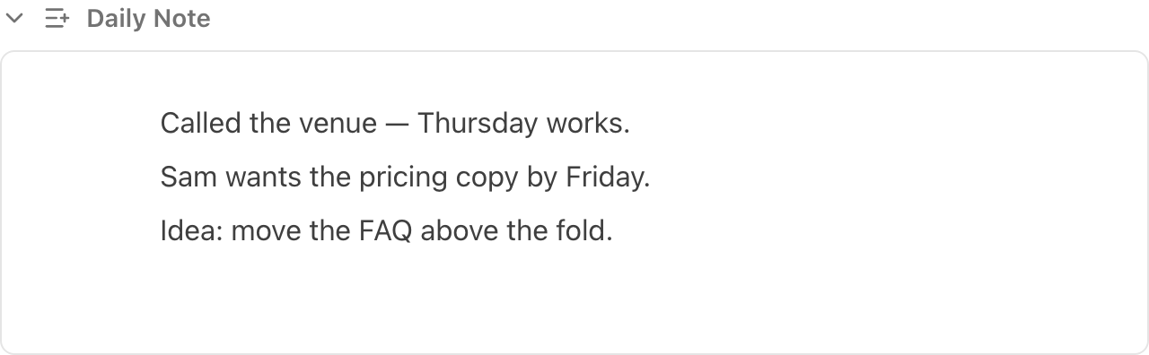 The daily note on the Agenda, with the day’s scratch notes